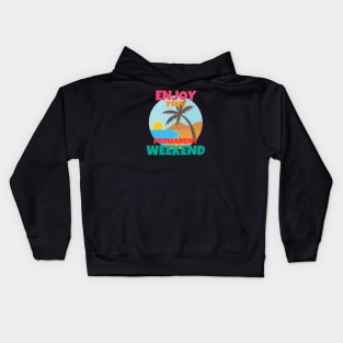 Enjoy Your Permanent Weekend Kids Hoodie